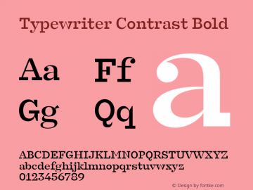 TypewriterContrast-Bold Version 1.002;PS 1.2;hotconv 1.0.88;makeotf.lib2.5.647800图片样张