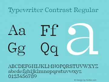 TypewriterContrast-Regular Version 1.002;PS 1.2;hotconv 1.0.88;makeotf.lib2.5.647800图片样张