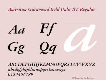 American Garamond Bold Italic BT Macromedia Fontographer 4.1.5 10/18/2008 Font Sample