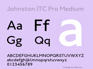 JohnstonITCPro-Medium Version 1.00 Font Sample