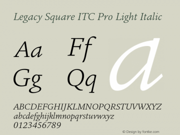 LegacySquareITCPro-LightIta Version 1.00 Font Sample