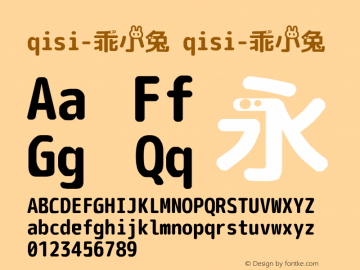 qisi-乖小兔 qisi-乖小兔 Version 1.00 August 14, 2014, initial release Font Sample