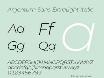 Argentum Sans ExtraLight Italic Version 5.001;March 29, 2019;FontCreator 11.5.0.2425 64-bit图片样张