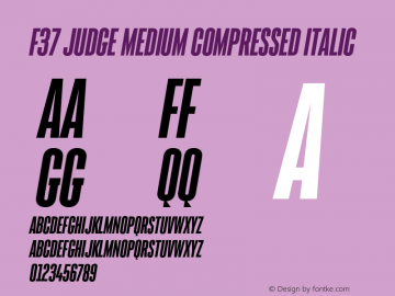 F37Judge-MediumCompressedItalic Version 1.000 | wf-rip DC20190330 Font Sample