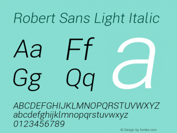 Robert Sans Light Italic Version 12.135;April 2, 2019;FontCreator 11.5.0.2425 64-bit; ttfautohint (v1.6) Font Sample