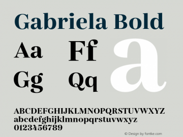 Gabriela-Bold Version 1.000;PS 001.000;hotconv 1.0.88;makeotf.lib2.5.64775图片样张