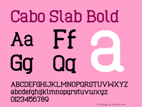 Cabo Slab Bold Version 1.002;Fontself Maker 3.1.1 Font Sample