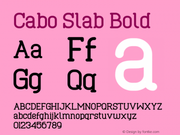 Cabo Slab Bold Version 1.002;Fontself Maker 3.1.1图片样张