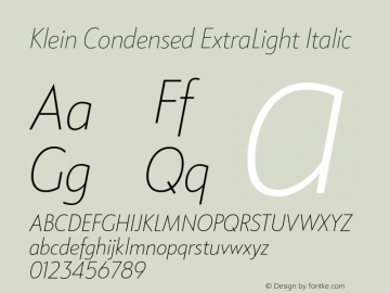 KleinCondensed-ExtraLightItalic Version 1.102;hotconv 1.0.109;makeotfexe 2.5.65596 Font Sample