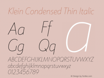 KleinCondensed-ThinItalic Version 1.102;hotconv 1.0.109;makeotfexe 2.5.65596图片样张