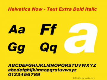 Helvetica Now Text W04 XBold It Version 1.00 Font Sample