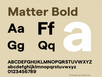 Matter-Bold Version 1.021;PS 001.021;hotconv 1.0.88;makeotf.lib2.5.64775图片样张