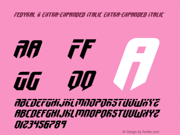 Fedyral II Extra-Expanded Italic Version 3.0; 2019 Font Sample