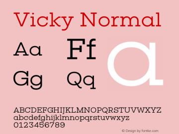 Vicky Normal Version 1.000;PS 001.000;hotconv 1.0.88;makeotf.lib2.5.64775;YWFTv17 Font Sample