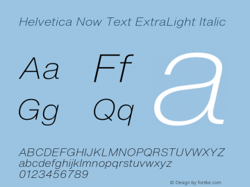 HelveticaNowText-ExtLtIta Version 1.00, build 4, s3 Font Sample