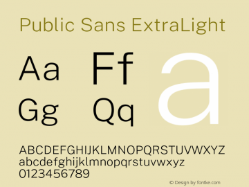 Public Sans ExtraLight Version 1.000;PS 001.000;hotconv 1.0.88;makeotf.lib2.5.64775图片样张