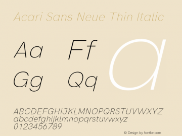 Acari Sans Neue Thin Italic Version 1.045;April 21, 2019;FontCreator 11.5.0.2425 64-bit; ttfautohint (v1.8.3) Font Sample