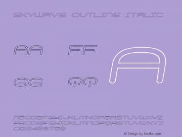 Skywave Outline Italic Version 1.000;PS 001.000;hotconv 1.0.88;makeotf.lib2.5.64775图片样张