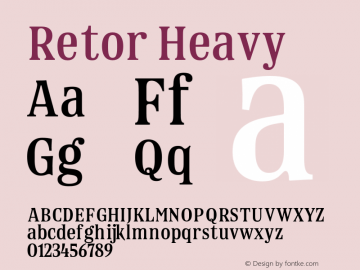 Retor Heavy Version 1.000;PS 001.000;hotconv 1.0.88;makeotf.lib2.5.64775 Font Sample