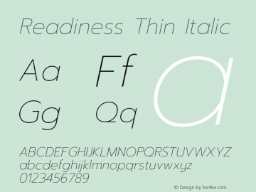 Readiness Thin Italic Version 1.00;April 23, 2019;FontCreator 11.5.0.2425 64-bit; ttfautohint (v1.8.3) Font Sample