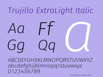 Trujillo ExtraLight Italic Version 4.301;April 23, 2019;FontCreator 11.5.0.2425 64-bit Font Sample