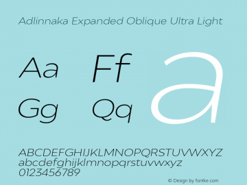 Adlinnaka Ultra Light Expanded Oblique Version 1.000 Font Sample