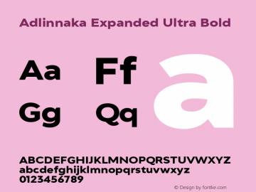 Adlinnaka Ultra Bold Expanded Version 1.000;PS 001.000;hotconv 1.0.88;makeotf.lib2.5.64775图片样张