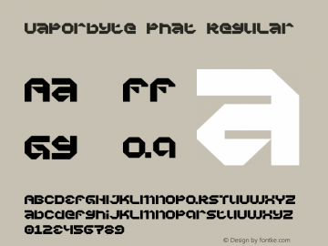 Vaporbyte Phat Regular Version 1.0 Font Sample