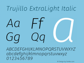 Trujillo ExtraLight Italic Version 4.301;April 29, 2019;FontCreator 11.5.0.2425 64-bit图片样张