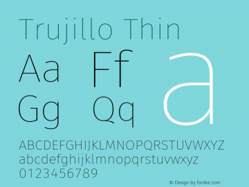 Trujillo Thin Version 4.301;April 29, 2019;FontCreator 11.5.0.2425 64-bit Font Sample