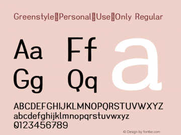 Greenstyle-Personal-Use-Only Regular Version 1.000;PS 001.000;hotconv 1.0.88;makeotf.lib2.5.64775图片样张