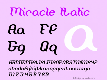 Miracle Italic Version 1.00;January 11, 2019;FontCreator 11.5.0.2430 64-bit Font Sample