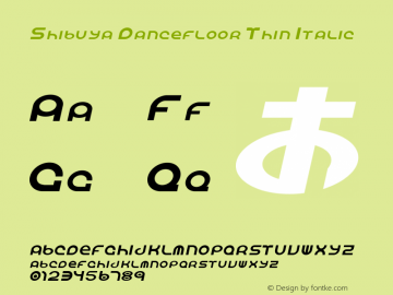 Shibuya Dancefloor Thin Italic Version 3.141;April 14, 2019;FontCreator 11.5.0.2430 64-bit图片样张