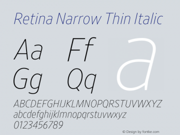 RetinaNarrow-ThinItalic Version 1.001;PS 0.000;hotconv 16.6.51;makeotf.lib2.5.65220 Font Sample