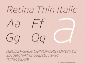 Retina-ThinItalic Version 1.001;PS 0.000;hotconv 16.6.51;makeotf.lib2.5.65220图片样张