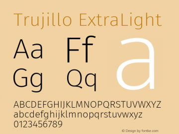 Trujillo ExtraLight Version 4.301;May 2, 2019;FontCreator 11.5.0.2425 64-bit; ttfautohint (v1.8.3)图片样张