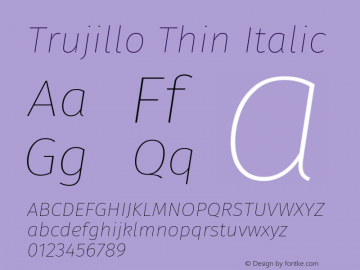 Trujillo Thin Italic Version 4.301;May 2, 2019;FontCreator 11.5.0.2425 64-bit; ttfautohint (v1.8.3)图片样张