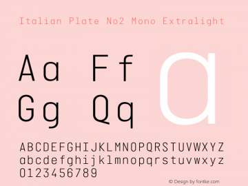 ItalianPlateNo2Mono-Extralight Version 1.101 Font Sample