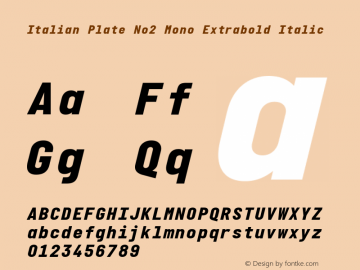 Italian Plate No2 Mono Extrabold Italic Version 1.101 Font Sample