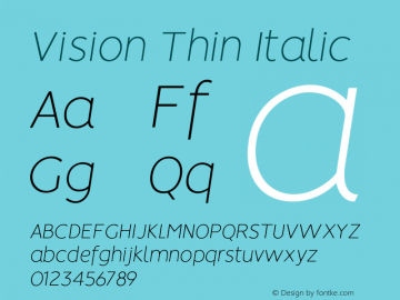 Vision Thin Italic Version 1.000;PS 001.000;hotconv 1.0.88;makeotf.lib2.5.64775 Font Sample