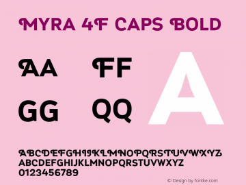 Myra 4F Caps Bold Version 2.000;PS 002.000;hotconv 1.0.88;makeotf.lib2.5.64775图片样张