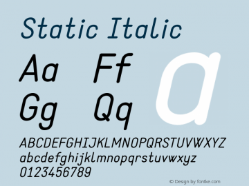 Static Italic Version 1.000;PS 001.000;hotconv 1.0.88;makeotf.lib2.5.64775图片样张