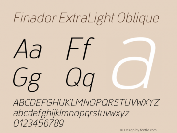 Finador ExtraLight Oblique Version 1.000;PS 001.000;hotconv 1.0.88;makeotf.lib2.5.64775;YWFTv17 Font Sample