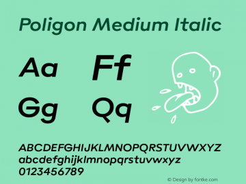 Poligon-MediumItalic Version 1.000;PS 001.000;hotconv 1.0.88;makeotf.lib2.5.64775图片样张