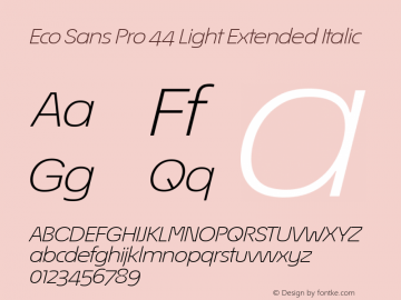 Éco Sans Pro 44 Light Extended Italic Version 3.009图片样张