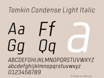 Tomkin Condense Light Italic Version 1.000;YWFTv17 Font Sample