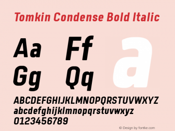 Tomkin Condense Bold Italic Version 1.000;YWFTv17 Font Sample