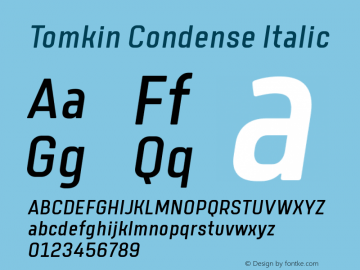 Tomkin Condense Italic Version 1.000;YWFTv17 Font Sample
