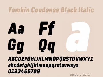 TomkinCondense-BlackItalic Version 1.000;YWFTv17 Font Sample
