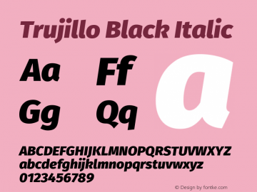 Trujillo Black Italic Version 4.301;May 12, 2019;FontCreator 11.5.0.2425 64-bit Font Sample